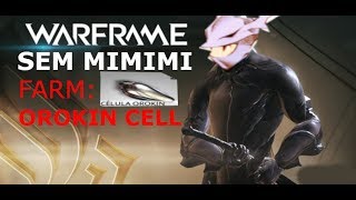 WARFRAME  FARM CÉLULA DE OROKIN Orokin Cell [upl. by Ferrand802]