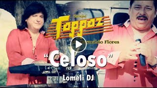 CELOSO  Grupo Toppaz de Reynaldo Flores  VIDEO OFICIAL [upl. by Yentruocal]