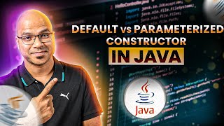 44 Default vs Parameterized Constructor in Java [upl. by Higginson]