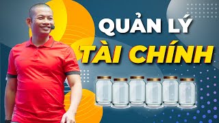 Quản lý tài chính cá nhân theo mô hình 6 cái lọ của T Harv Eker  Phạm Thành Long [upl. by Ammadas]