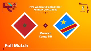 Morocco v Congo DR  FIFA World Cup Qatar 2022 Qualifier  Full Match [upl. by Suravaj]