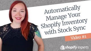 Automatically Manage Your Shopify Inventory with Stock Sync  Video 1 [upl. by Martinelli491]