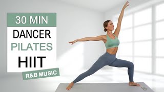 30 Min Dancer Pilates HIIT  RampB Music  Full Body Sculpt  Fat Burn  No Repeat  All Levels [upl. by Ssecnirp]