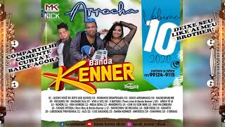 CD  BANDA KENNER  ARROCHA  VOL10  OUTUBRO  2020 [upl. by Nylecyoj]