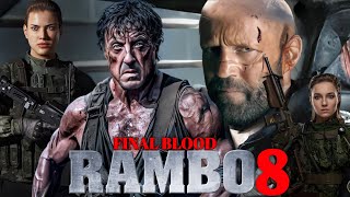 Rambo 8 Final Blood 2026 Movie  Sylvester Stallone Jason Statham  Review And Facts [upl. by Mcgray912]