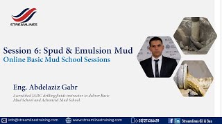 Session 6 Spud amp Emulsion Mud by Eng Abdelaziz Gabr [upl. by Ameg914]