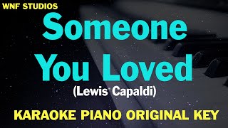 Lewis Capaldi  Someone You Loved Karaoke Piano Original Key [upl. by Naji]