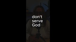 Dont Serve God [upl. by Mosira496]