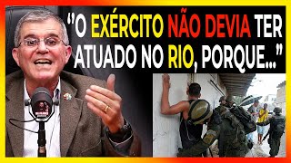 A INTERVENÇÃO MILITAR NO RIO FOI UM ERRO  GENERAL EXPLICA [upl. by Milka]