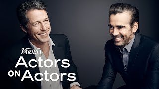 Hugh Grant amp Colin Farrell  Actors on Actors  Full Conversation [upl. by Amoihc]