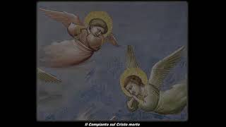 compianto sul cristo morto GIOTTO [upl. by Ydniw320]