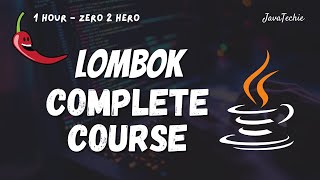 Java Lombok Complete Tutorial NEW  15 Powerful Annotations  Unlock Internal amp Hidden Methods [upl. by Maure]