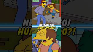 NELSON FOI HUMILHADO EM PÚBLICO simpsons thesimpsons shorts homer bart [upl. by Anelrahs]