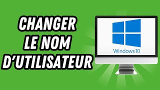 Comment changer le nom dutilisateur sur Windows 10 GUIDE COMPLET [upl. by Venezia]