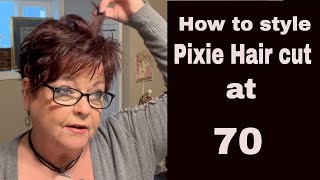 How to style my Pixie Hair cut at 70 [upl. by Thorpe15]