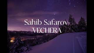 Sahib Safarov  Vechera  cover  Rauf Faik [upl. by Jarlath]