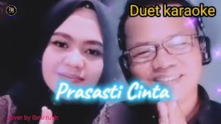 Prasasti cinta Duet karaoke bareng ibnu IbnuRush77 [upl. by Weismann307]