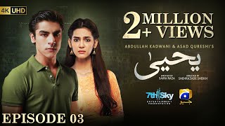 Yahya Episode 03  Eng Sub  Madiha Imam  Khushhal Khan  8th November 2024  HAR PAL GEO [upl. by Eecyac]