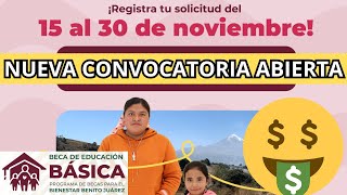 NUEVA CONVOCATORIA Beca de Educación Básica 15 al 30 de Noviembre 2023 [upl. by Thorne]