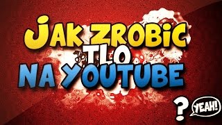 Poradnik 1  Jak zrobić własne tło na YouTube [upl. by Zedekiah]