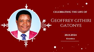 Celebrating The Life Of The Late Geoffrey Githiri Gatonye [upl. by Arotak]