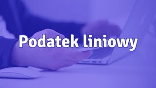 Podatek liniowy  co to jest Kiedy jest opłacalny [upl. by Murrell]