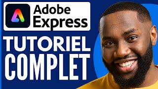 Comment Utiliser Adobe Express  Tutoriel Complet 2024 [upl. by Nightingale339]