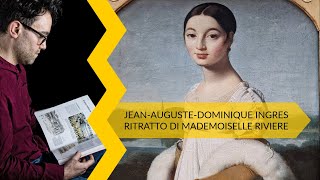 Jean Auguste Dominique Ingres  ritratto di mademoiselle Riviere [upl. by Geaghan743]