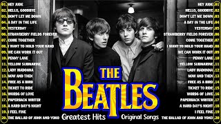 The Beatles  Original Songs  The Greatest Hits Of All Time  Best of The Beatles Songs Of All Time [upl. by Ahsekel]