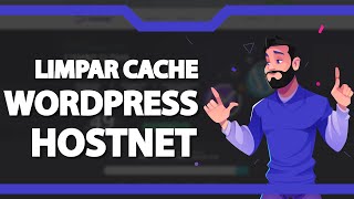 Como limpar o Cache do WordPress na Hostnet – rápido e fácil – 2022 [upl. by Ahsart936]