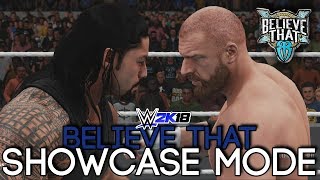 WWE 2K18  Showcase BELIEVE THAT  07 [upl. by Edvard76]