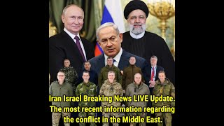 Iran Israel Breaking News LIVE Update The most recent information regarding the conflict in the Mid [upl. by Hardner858]