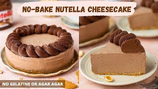 No Bake Nutella Cheesecake Eggless No Gelatine No Condensed Milk  Easy NoOven Cheesecake Recipe [upl. by Ayekahs]