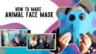 How to Make Elephant Face Mask  Animal Face Mask  Mask Making  Kavya Chronicles 🐘 [upl. by Nodnol345]