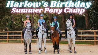 HARLOWS BIRTHDAY SUMMER PONY CAMP PART ONE [upl. by Linet]