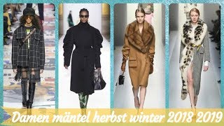 Die 30 Ideen ⭐ zu Modetrends damen mäntel herbst winter 2018 2019 [upl. by Etteniuqna458]