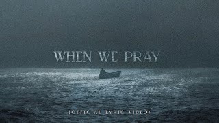 When We Pray Official Lyric Video feat Alegra Garcia [upl. by Candie]