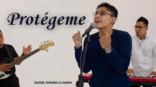 Protégeme Haziel Tenorio amp Jassen [upl. by Yzmar]