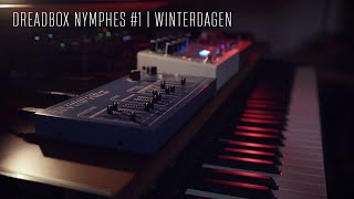 Dreadbox Nymphes 1  Winterdagen [upl. by Volin]