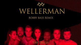 The Trills  Wellerman Bobby Bass Remix feat Bobby Bass [upl. by Giacinta]