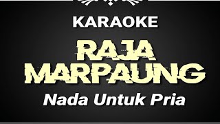 Karaoke lagu raja marpaung  Nada untuk pria  Lagu Raja Marpaung [upl. by Nahtam217]