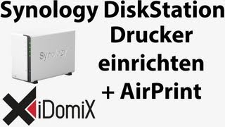 Synology DiskStation Drucker installieren und freigeben AirPrint  Google Cloud Print [upl. by Aihsened]