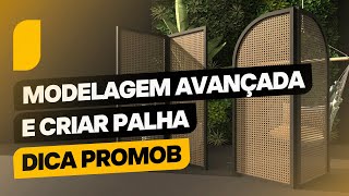 MODELAGEM AVANÇADA  BIOMBO DIVISÓRIA PALHA  DICAS PROMOB [upl. by Sset]