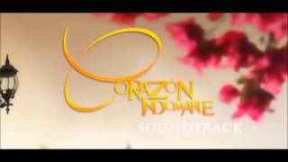 CORAZON INDOMABLE SOUNDTRACK 12 [upl. by Bamford]