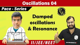 Oscillations L4  Damped oscillations Angular SHM Resonance  Class 11  IIT JEE  NEET [upl. by Nodmac]