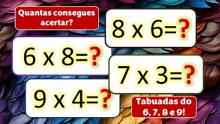 Quiz matemático das tabuadas do 6 do 7 do 8 e do 9 [upl. by Ainedrag]