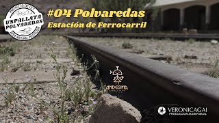 Uspallata  Polvaredas  Cap04 Estacion de ferrocarril Polvaredas Polvaredas ferrocarril [upl. by Evannia]