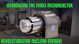 Introducing the eVinci Microreactor Revolutionizing Nuclear Energy [upl. by Neiviv]