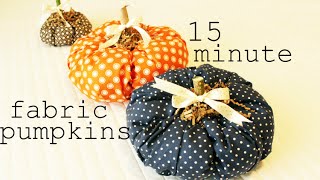 DIY 15 Minute Fabric Pumpkins [upl. by Zaccaria]