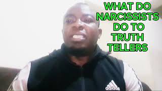 WHAT DO NARCISSISTS DO TO TRUTH TELLERS  narcissist [upl. by Garrard648]